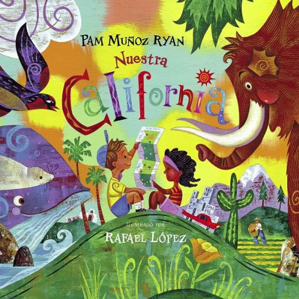 Nuestra California (Spanish Edition) by Pam Muñoz Ryan - ISBN: 9781580892261