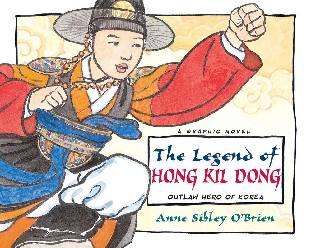 The Legend of Hong Kil Dong by Anne Sibley O'Brien - ISBN: 9781580893039