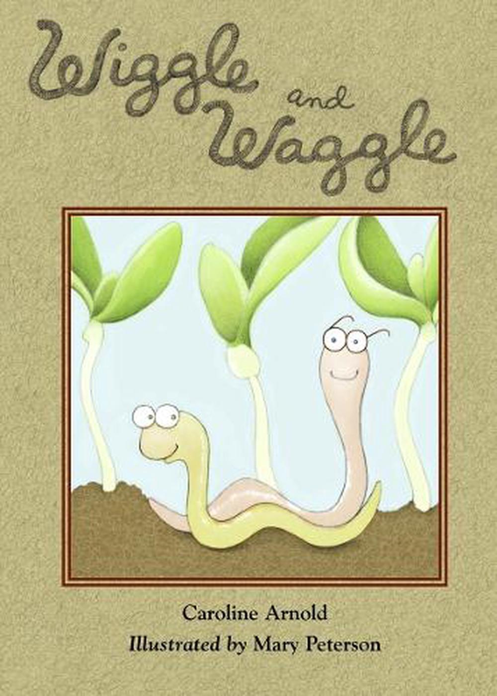 Wiggle and Waggle by Caroline Arnold - ISBN: 9781580893077