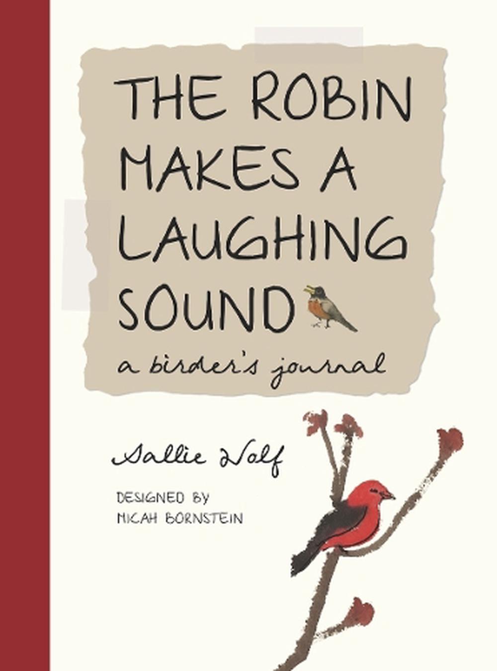 The Robin Makes a Laughing Sound by Sallie Wolf - ISBN: 9781580893183