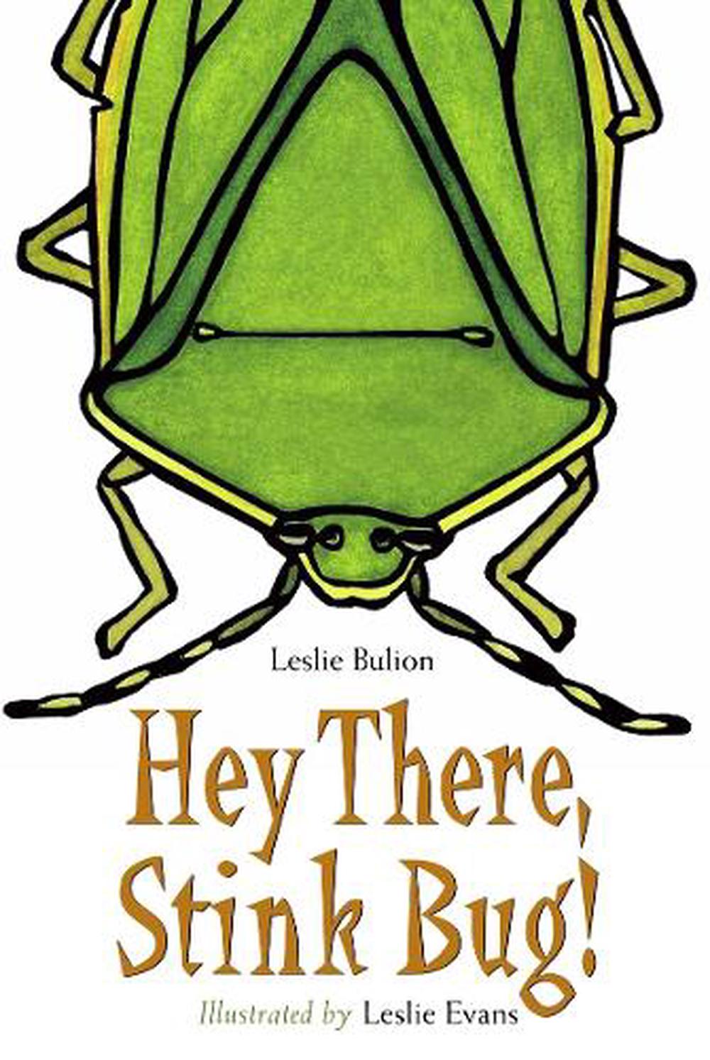 Hey There, Stink Bug! by Leslie Bulion - ISBN: 9781580893404