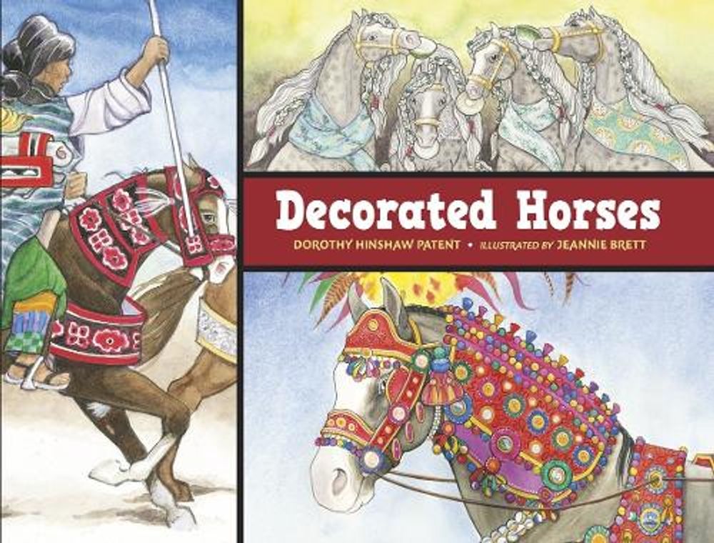Decorated Horses by Dorothy Hinshaw Patent - ISBN: 9781580893626