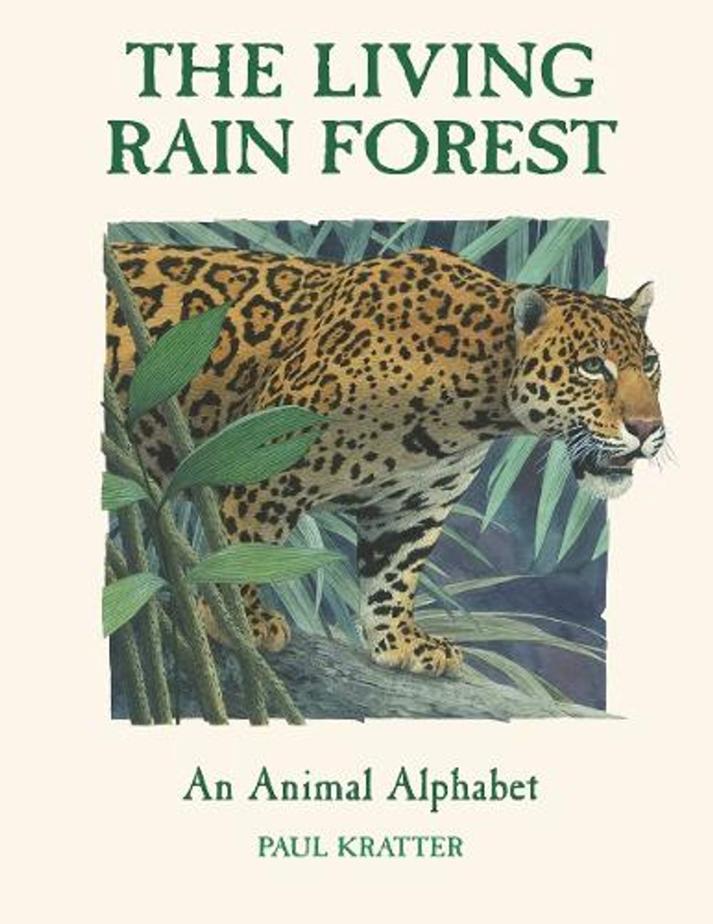 The Living Rain Forest by Paul Kratter - ISBN: 9781580893930