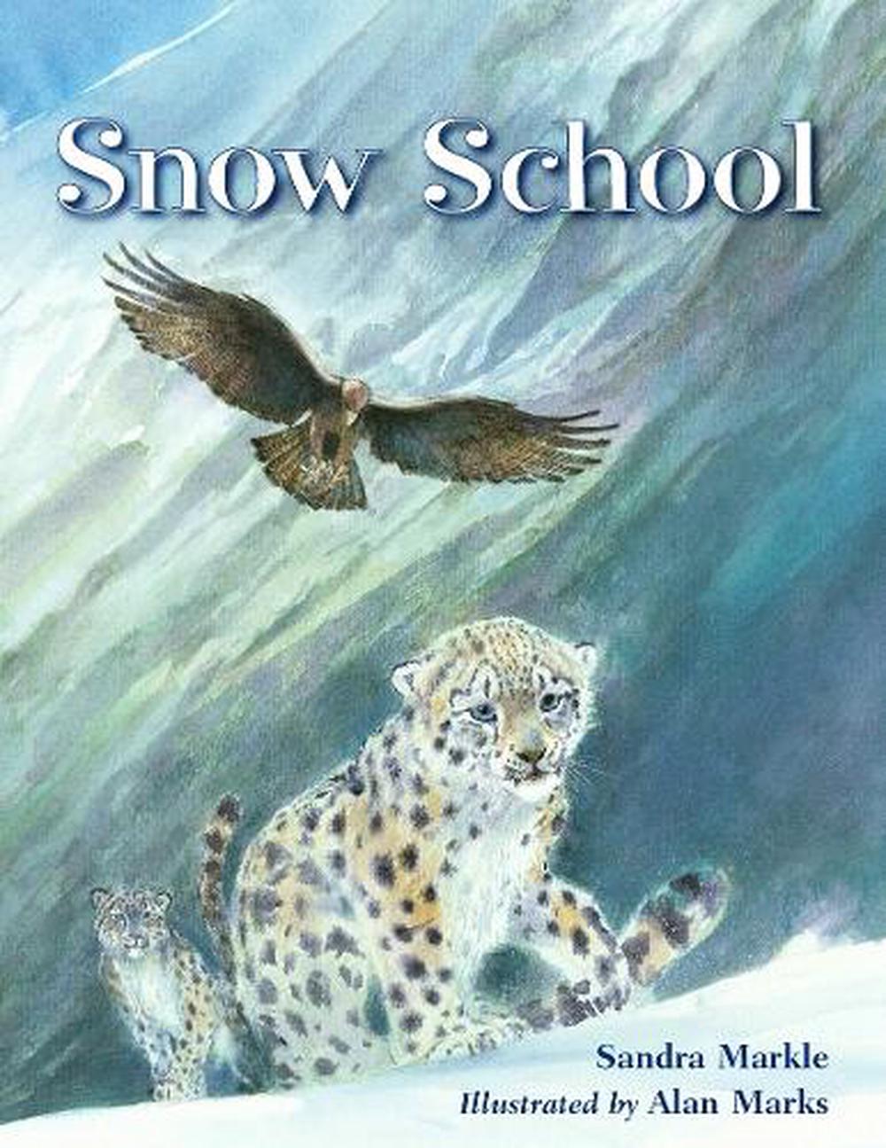 Snow School by Sandra Markle - ISBN: 9781580894104