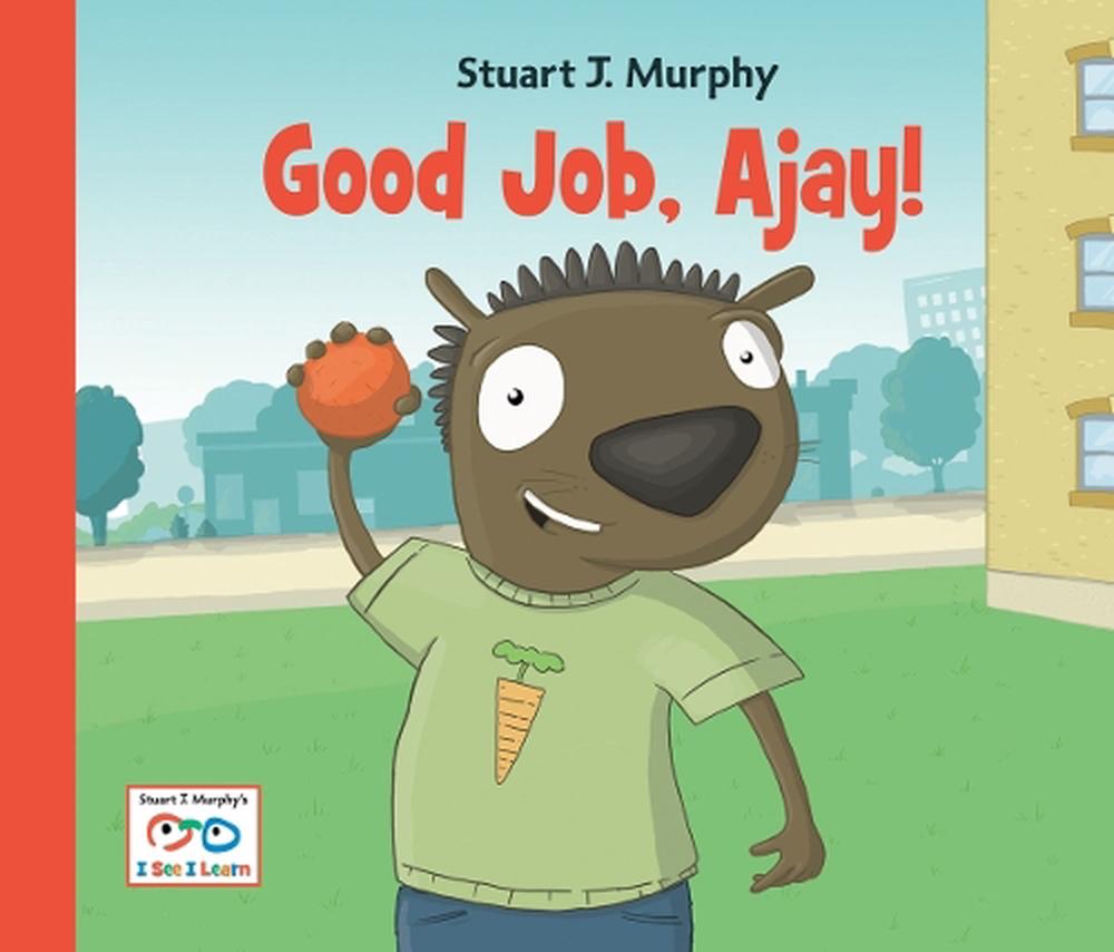 Good Job, Ajay! by Stuart J. Murphy - ISBN: 9781580894555