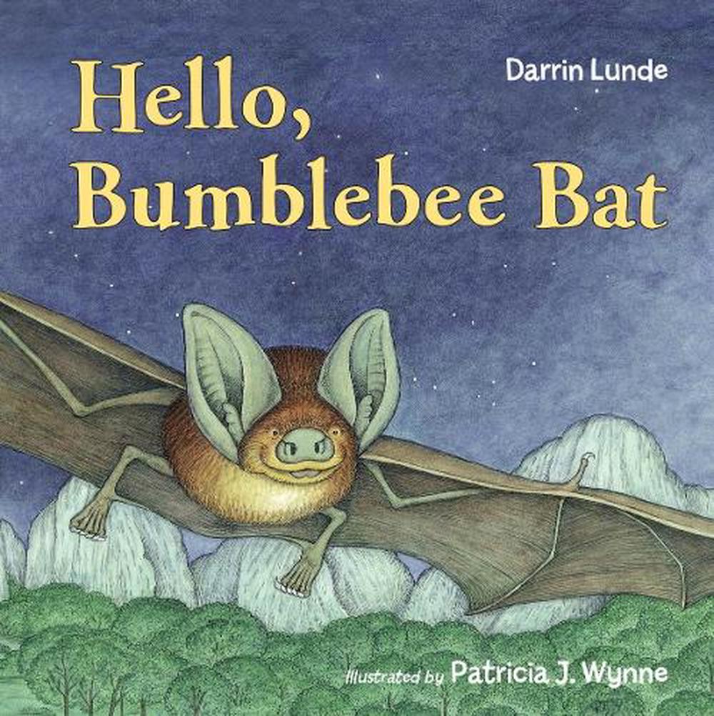 Hello, Bumblebee Bat by Darrin Lunde - ISBN: 9781580895262