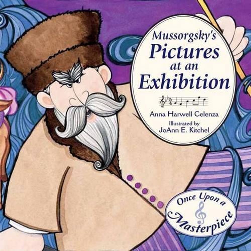 Mussorgsky's Pictures at an Exhibition by Anna Harwell Celenza - ISBN: 9781580895286