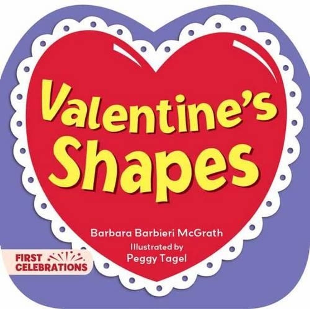 Valentine's Shapes by Barbara Barbieri McGrath - ISBN: 9781580895323