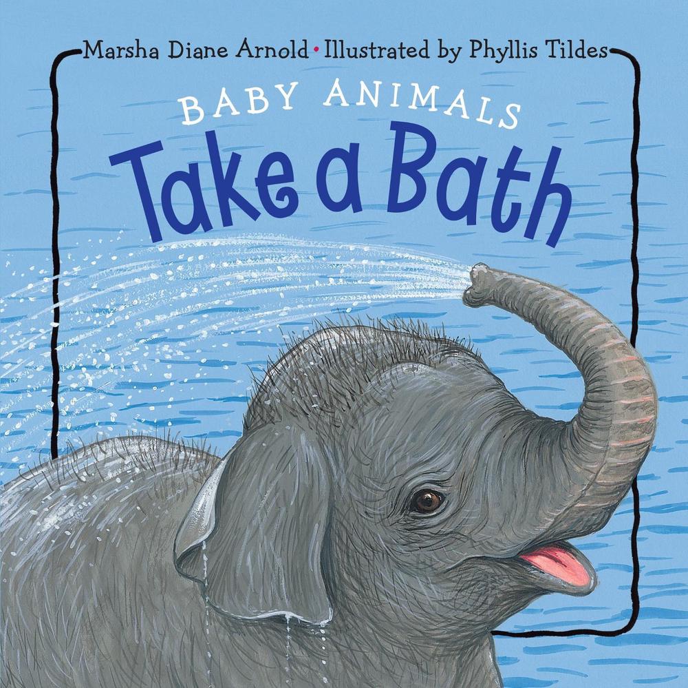 Baby Animals Take a Bath by Marsha Diane Arnold, Board Books