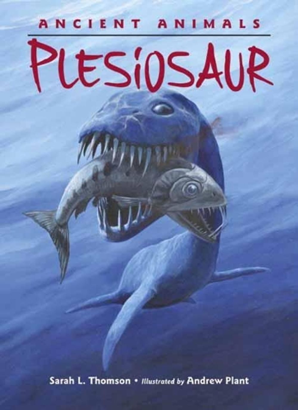 Ancient Animals: Plesiosaur by Sarah L. Thomson - ISBN: 9781580895422