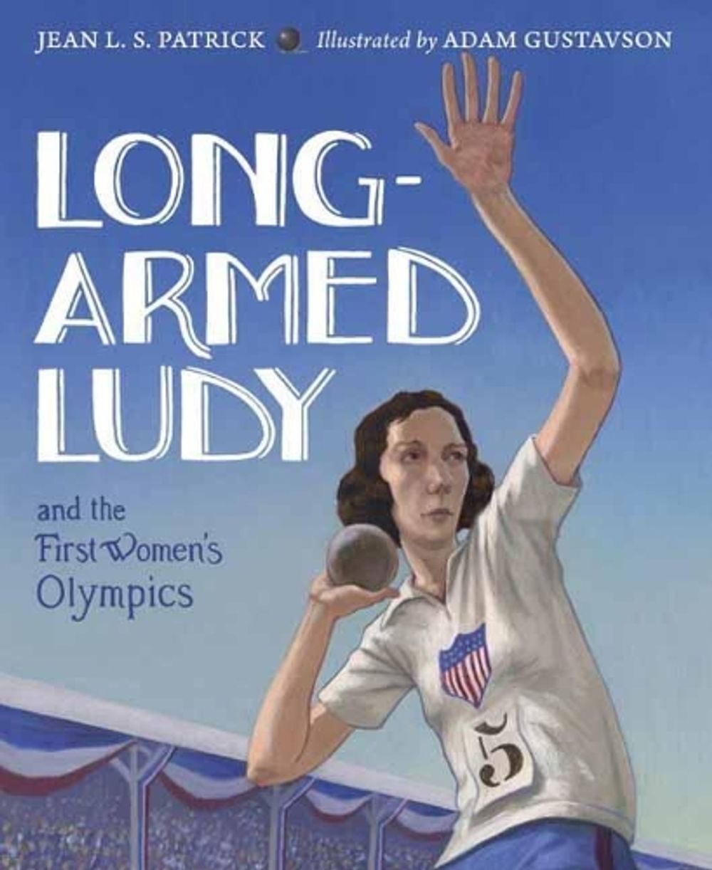 Long-Armed Ludy and the First Women's Olympics by Jean L.S. Patrick - ISBN: 9781580895460