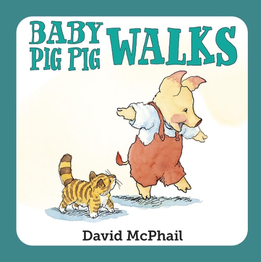 Baby Pig Pig Walks by David McPhail - ISBN: 9781580895965