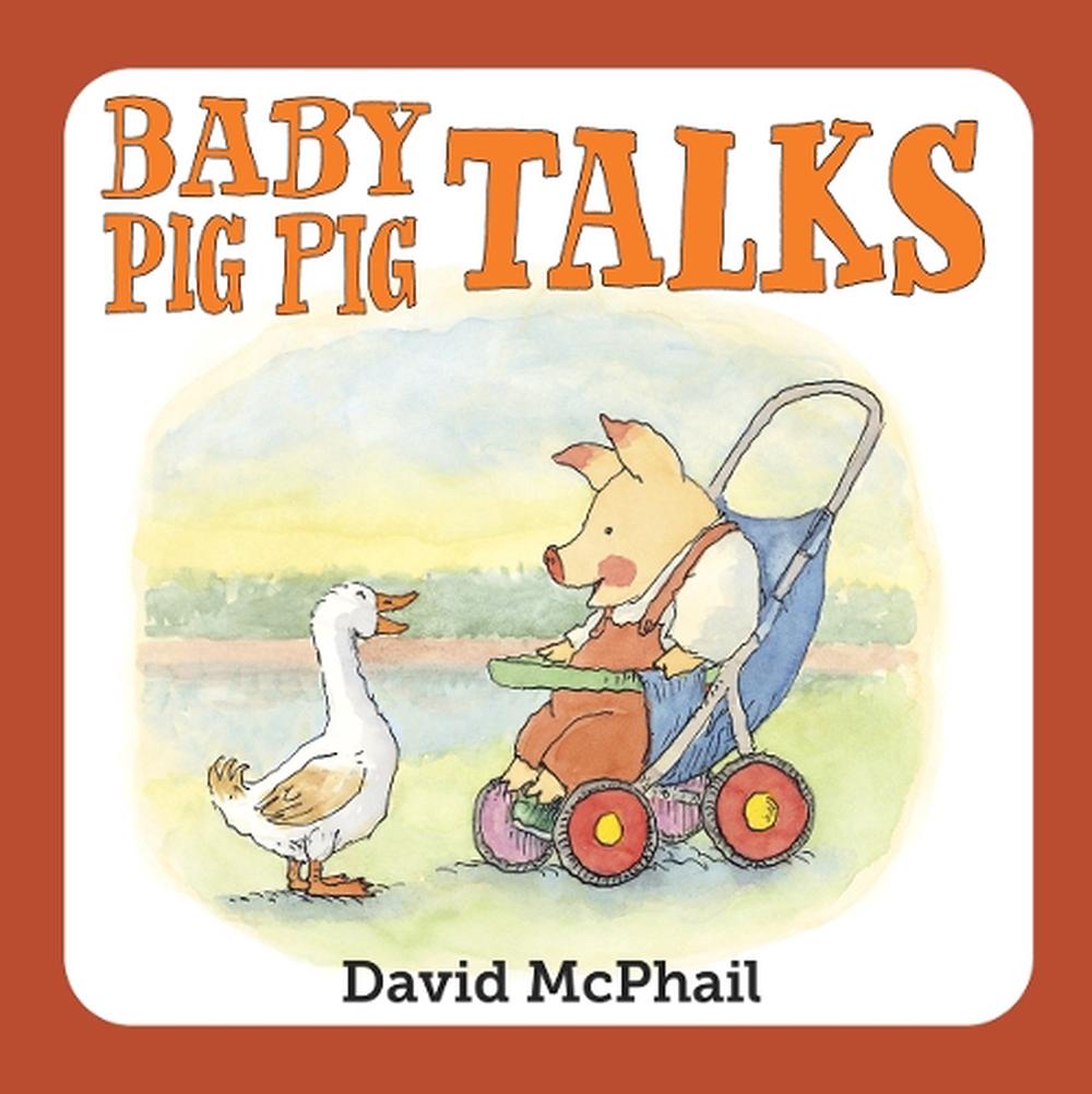 Baby Pig Pig Talks by David McPhail - ISBN: 9781580895972