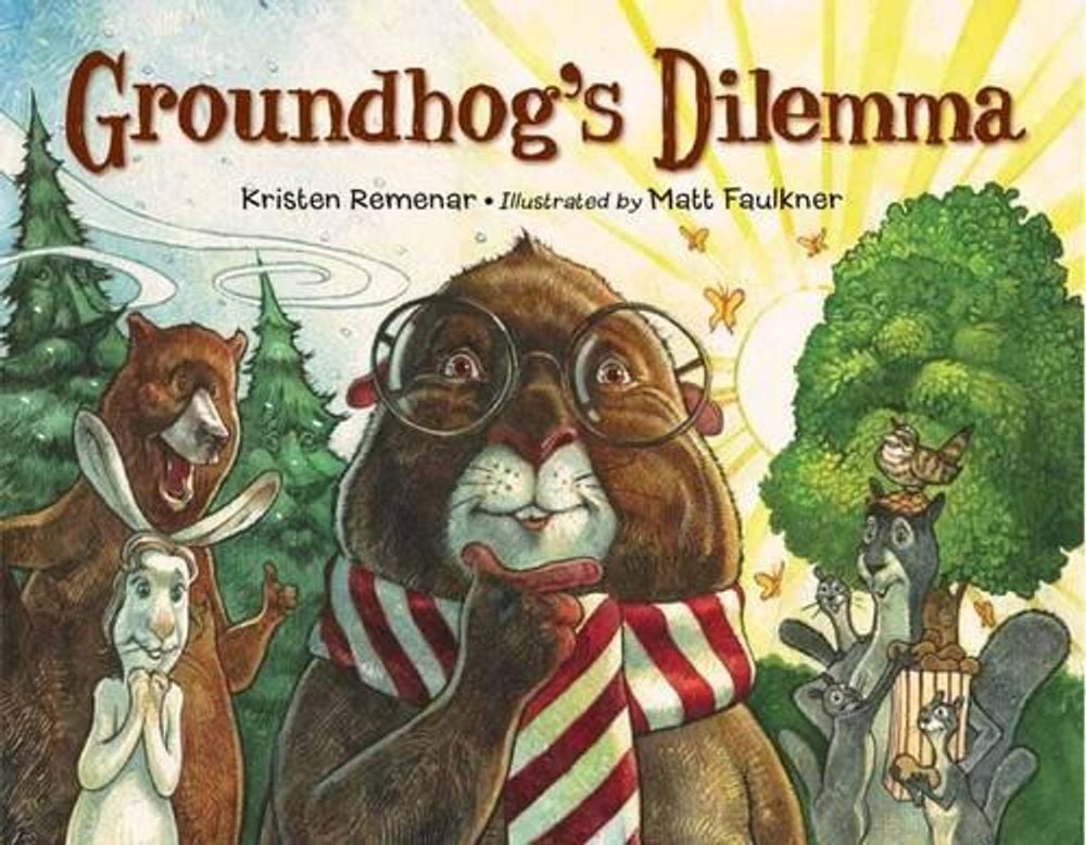 Groundhog's Dilemma by Kristen Remenar - ISBN: 9781580896009