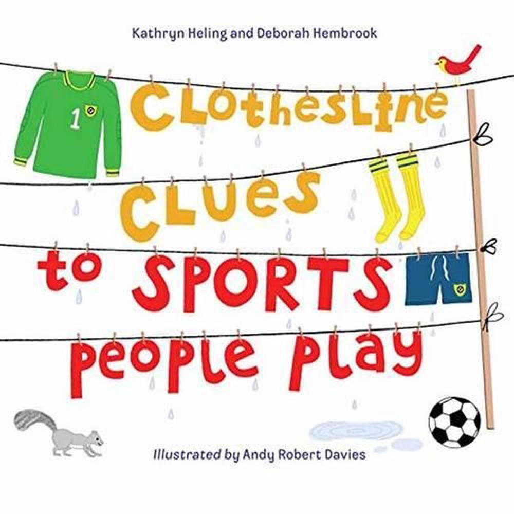 Clothesline Clues to Sports People Play by Kathryn Heling, Hardcover