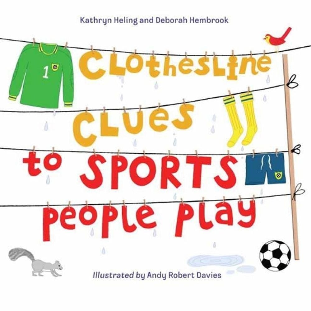 Clothesline Clues to Sports People Play by Kathryn Heling - ISBN: 9781580896030