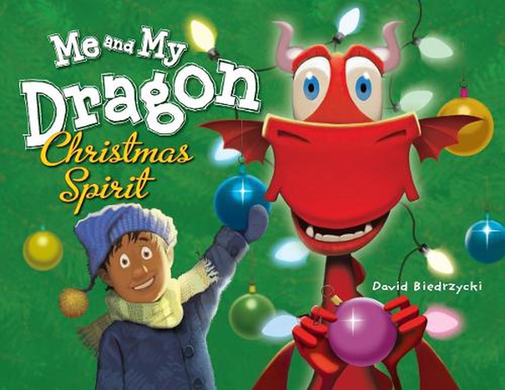 Me and My Dragon: Christmas Spirit by David Biedrzycki - ISBN: 9781580896221