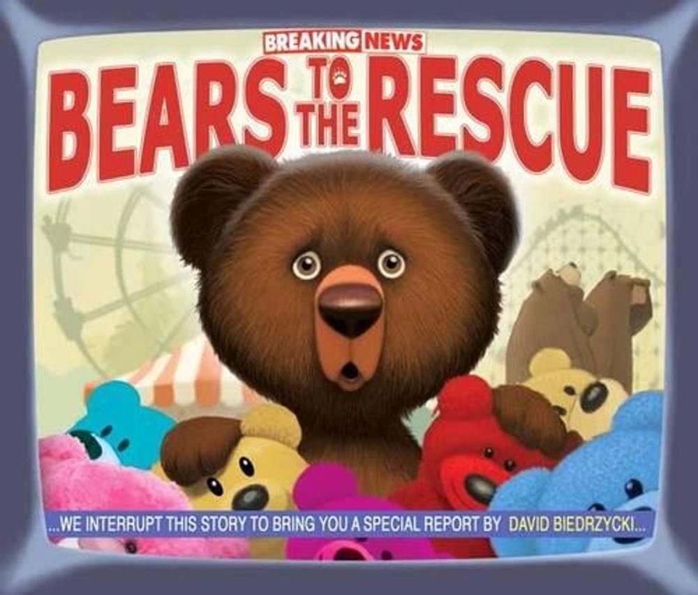 Breaking News: Bears to the Rescue by David Biedrzycki - ISBN: 9781580896245