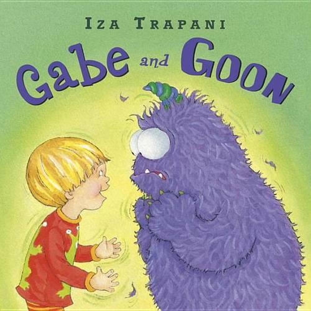 Gabe and Goon by Iza Trapani - ISBN: 9781580896405