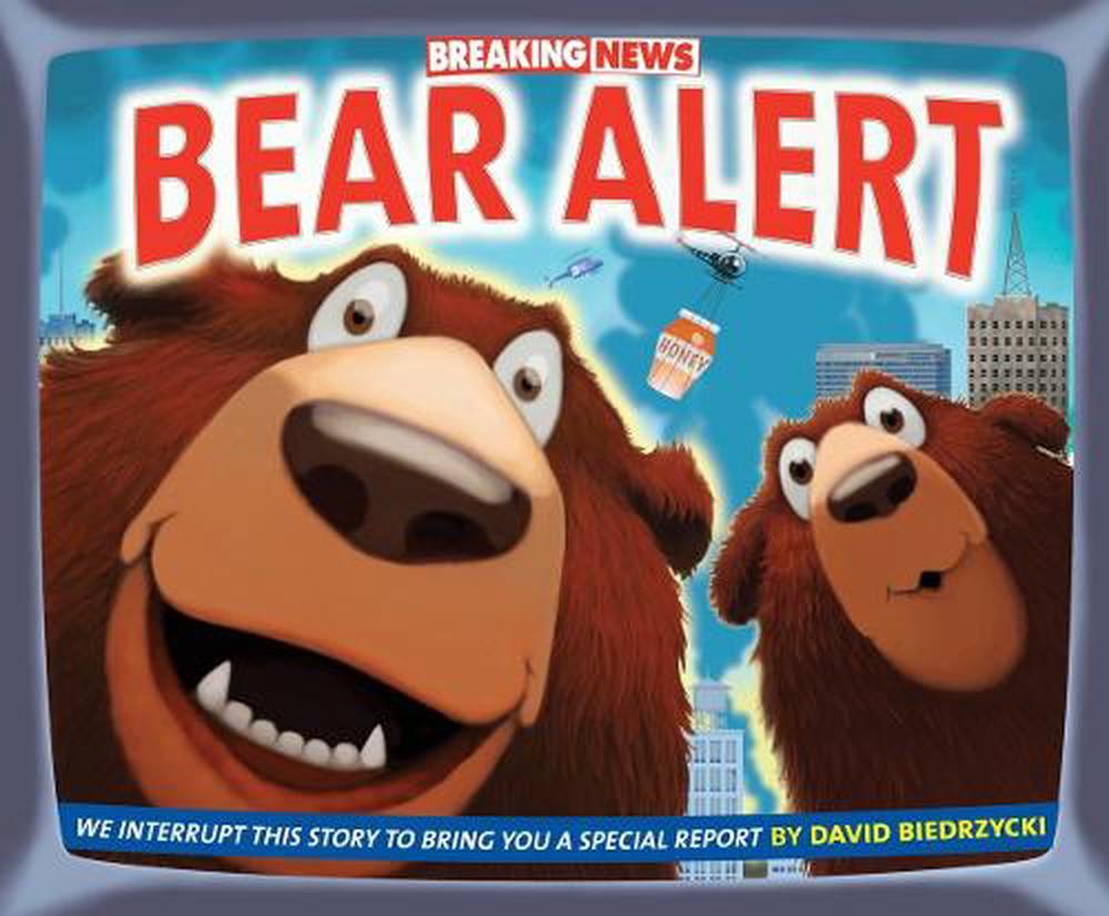 Breaking News: Bear Alert by David Biedrzycki - ISBN: 9781580896634