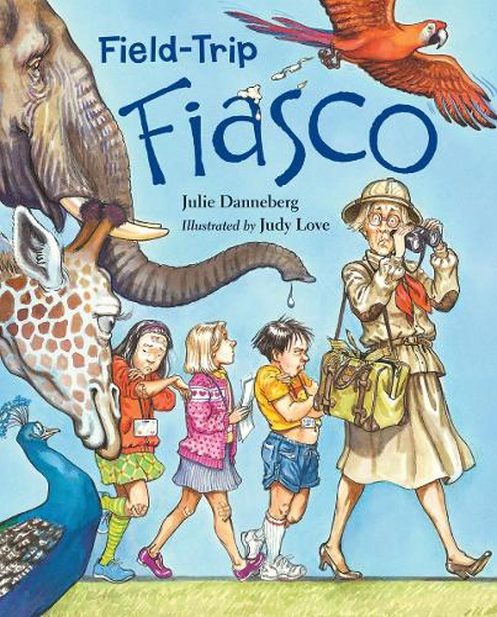 Field-Trip Fiasco by Julie Danneberg - ISBN: 9781580896726
