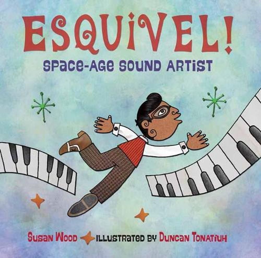 Esquivel! by Susan Wood - ISBN: 9781580896740