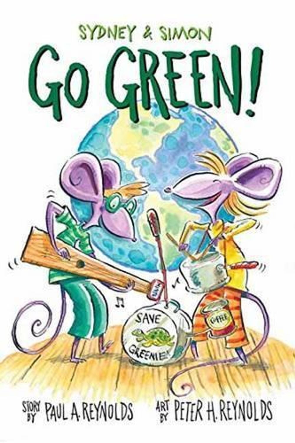 Sydney & Simon: Go Green! by Paul A. Reynolds - ISBN: 9781580896771