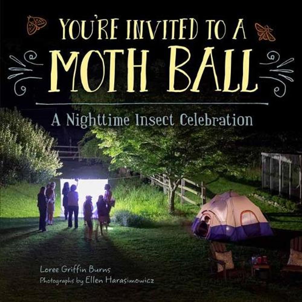 You're Invited to a Moth Ball by Loree Griffin Burns - ISBN: 9781580896863