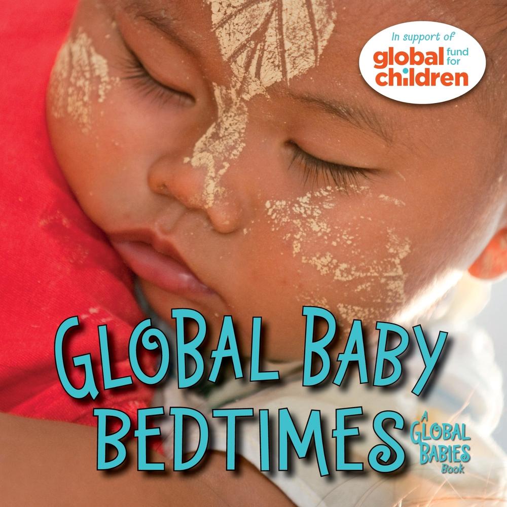 Global Baby Bedtimes by The Global Fund for Children - ISBN: 9781580897082