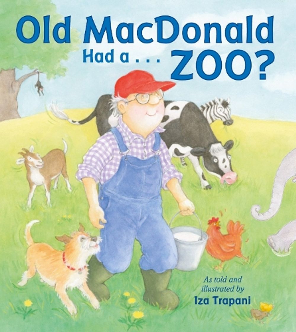 Old MacDonald Had a . . . Zoo? by Iza Trapani - ISBN: 9781580897297