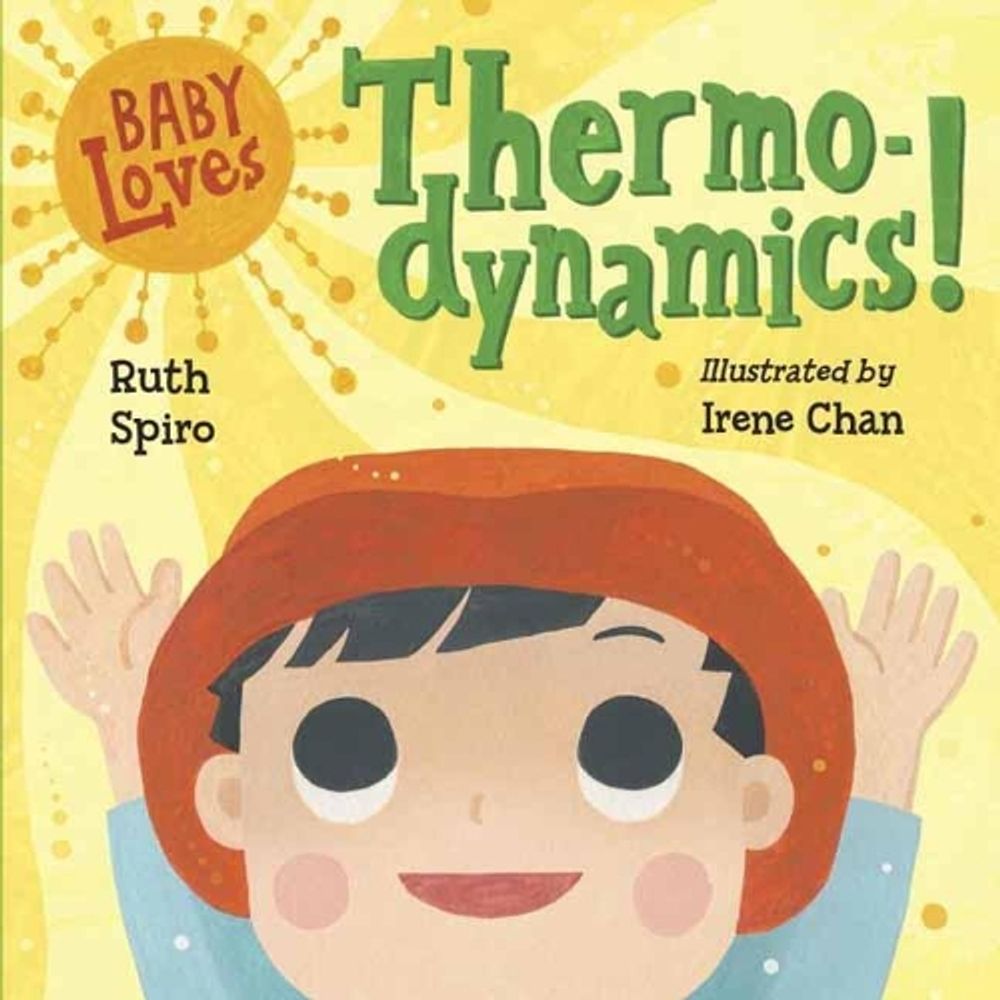 Baby Loves Thermodynamics! by Ruth Spiro - ISBN: 9781580897686
