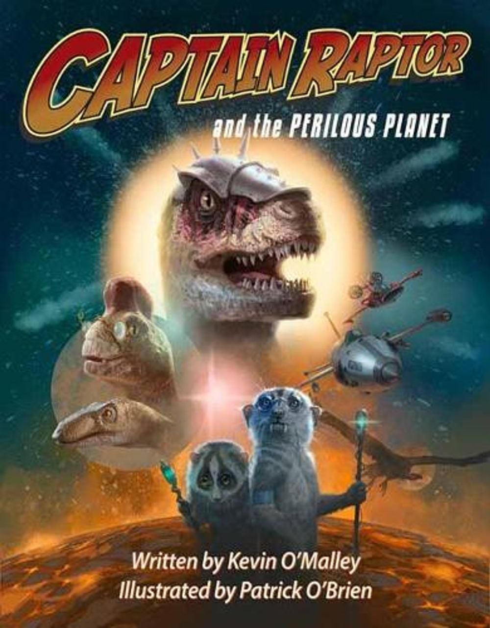 Captain Raptor and the Perilous Planet by Kevin O'Malley - ISBN: 9781580898096