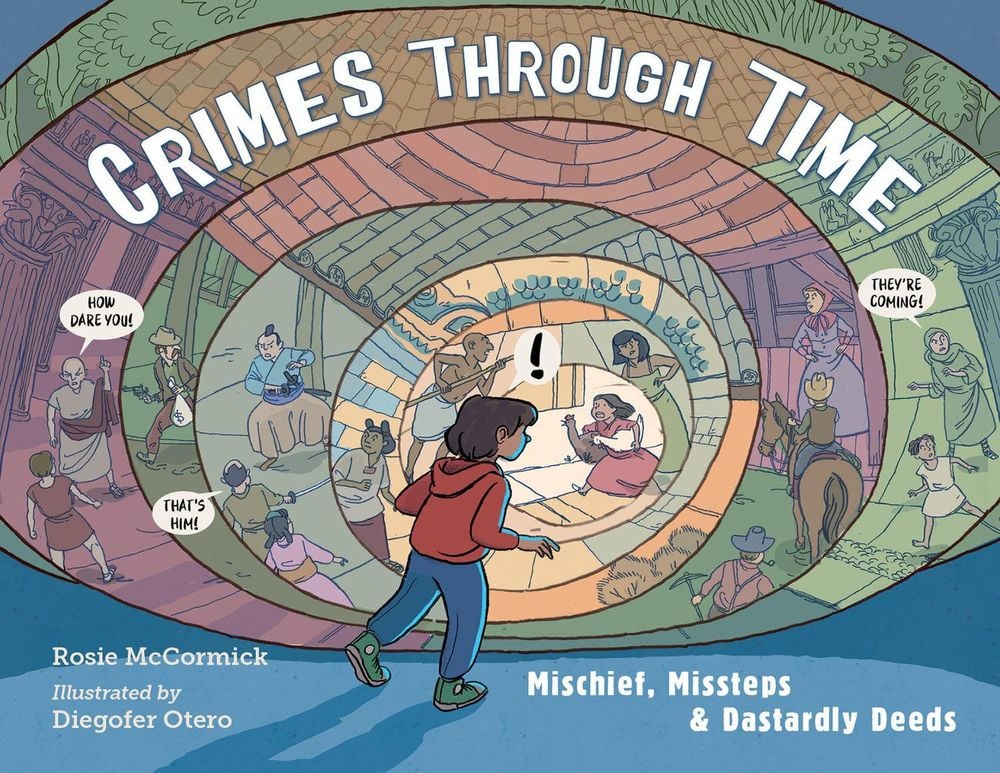 Crimes Through Time by Rosie McCormick - ISBN: 9781580898461