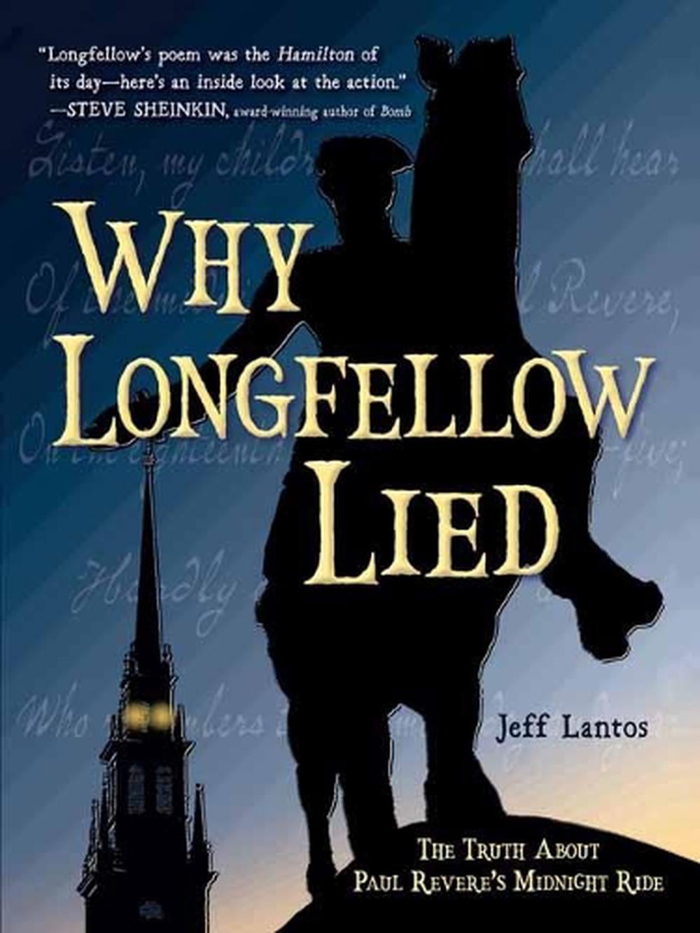 Why Longfellow Lied by Jeff Lantos - ISBN: 9781580899338
