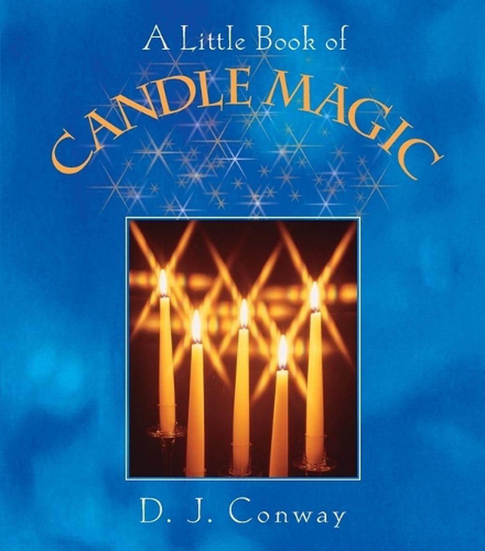 A Little Book of Candle Magic by D.J. Conway - ISBN: 9781580910439