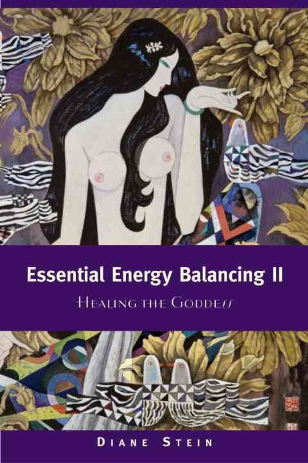 Essential Energy Balancing II: Healing the Goddess by Diane Stein - ISBN: 9781580911542