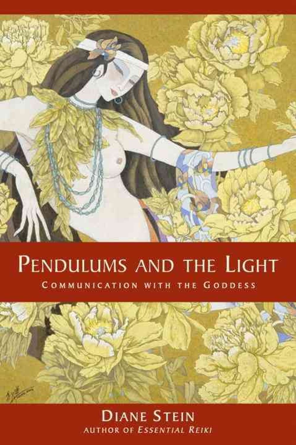 Pendulums and the Light: Communication with the Goddess by Diane Stein - ISBN: 9781580911634