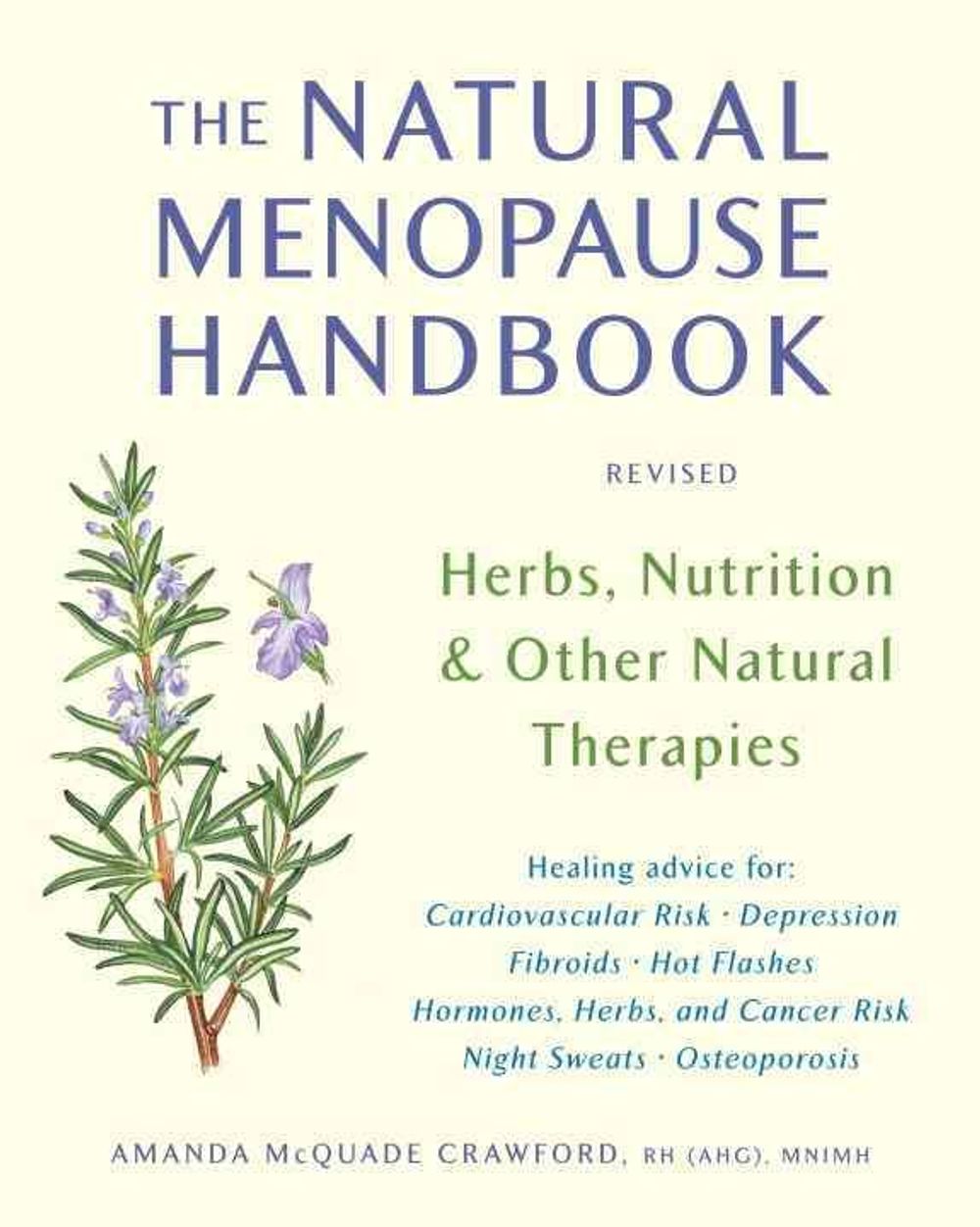 The Natural Menopause Handbook: Herbs, Nutrition, & Other Natural Therapies by Amanda McQuade Crawford - ISBN: 9781580911962