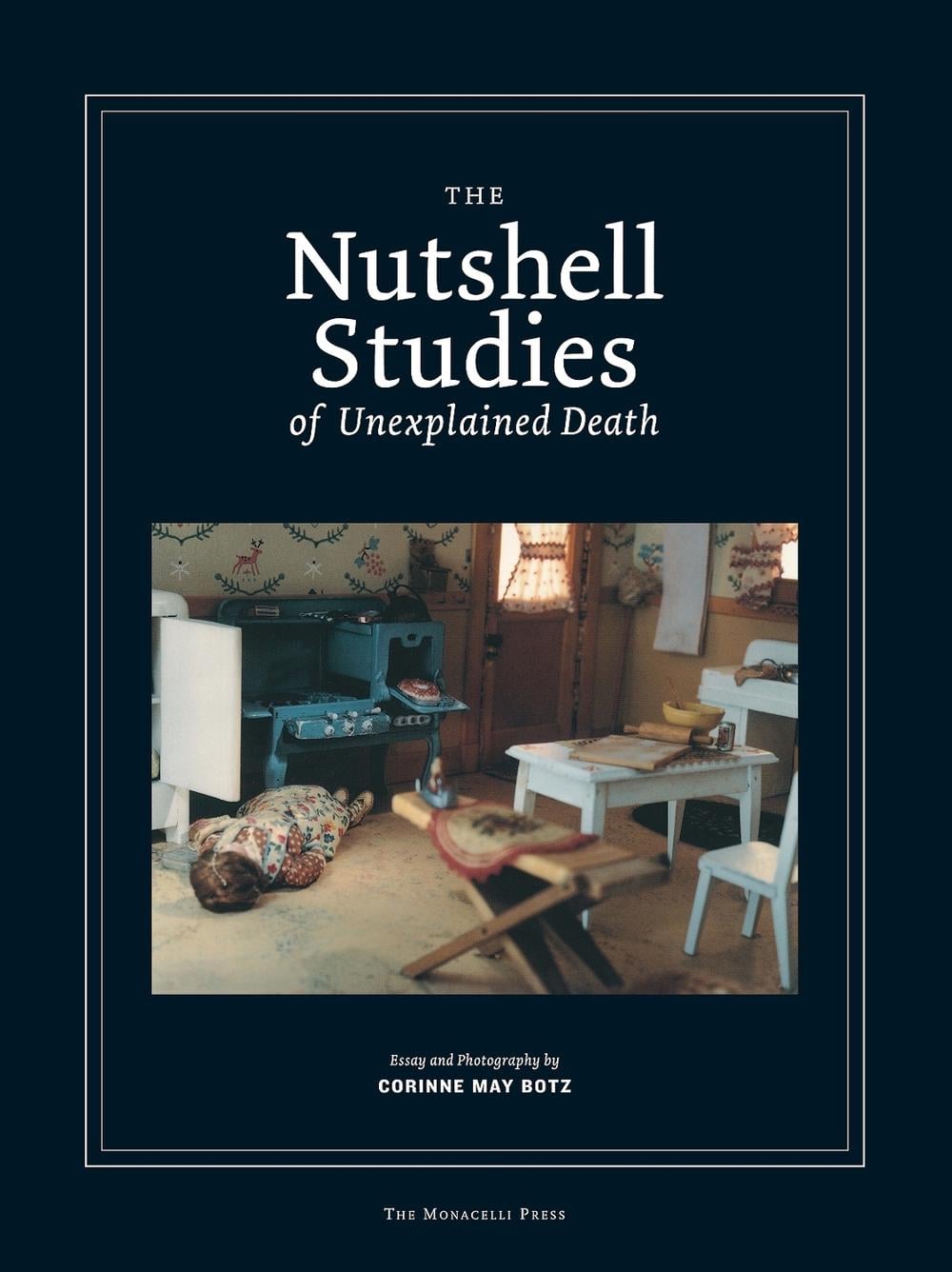 The Nutshell Studies of Unexplained Death by Corrine May Botz - ISBN: 9781580931458