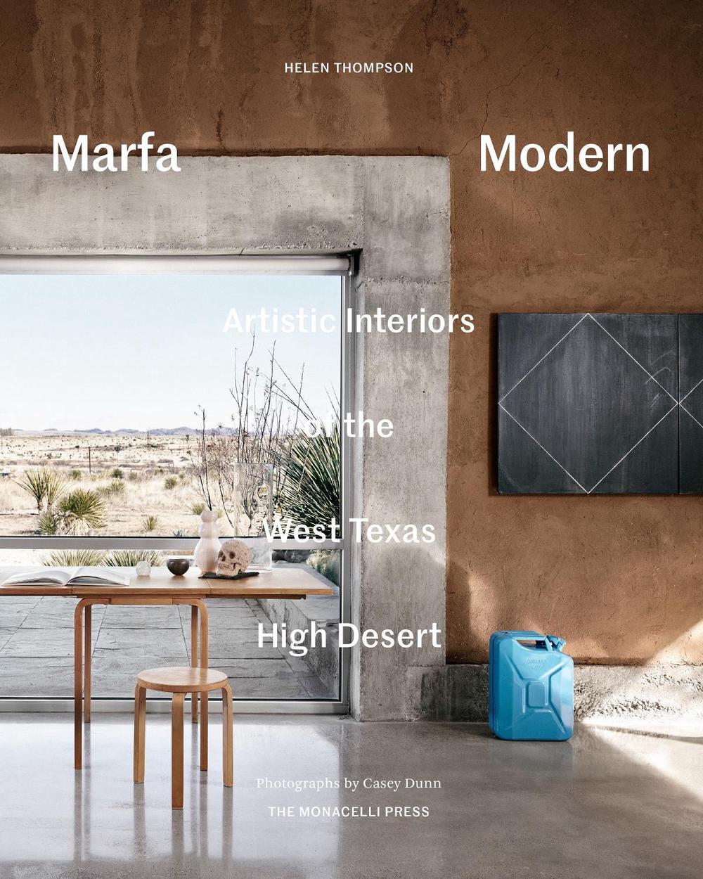 Marfa Modern by Helen Thompson - ISBN: 9781580934732