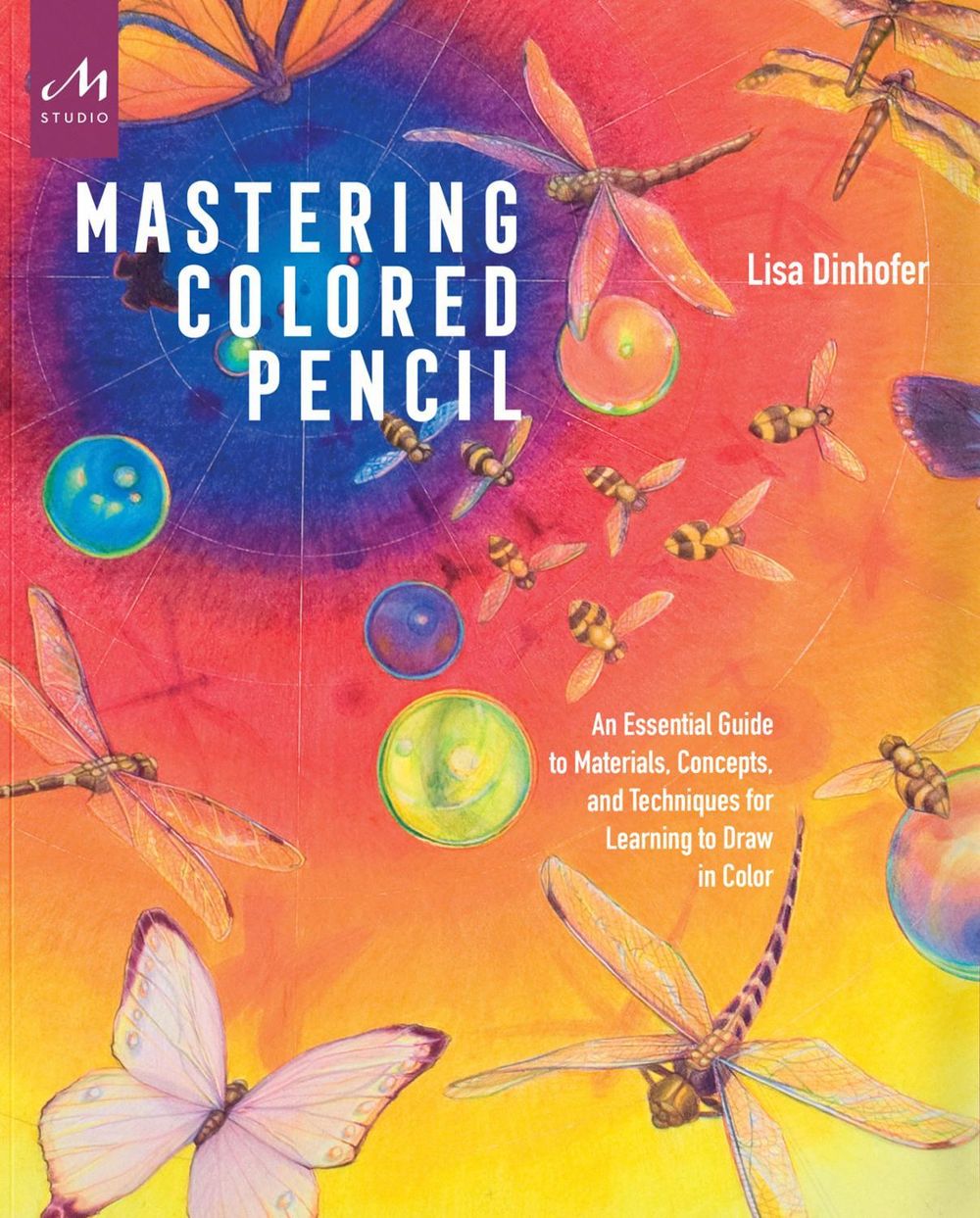 Mastering Colored Pencil by Lisa Dinhofer - ISBN: 9781580934923