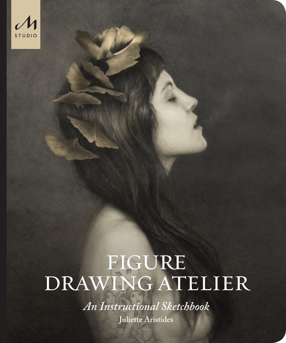 Figure Drawing Atelier by Juliette Aristides - ISBN: 9781580935135