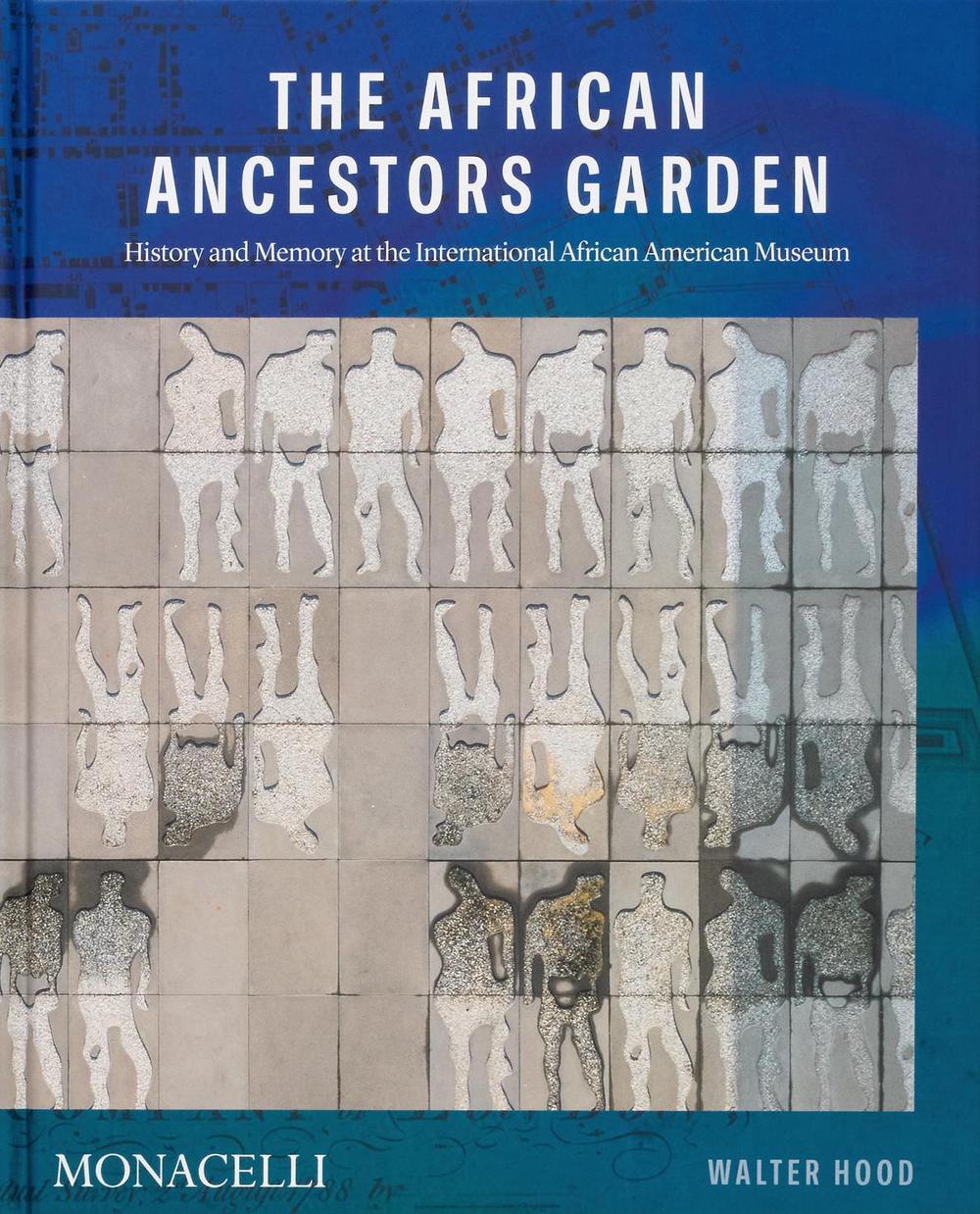 The African Ancestors Garden by Walter Hood - ISBN: 9781580935845