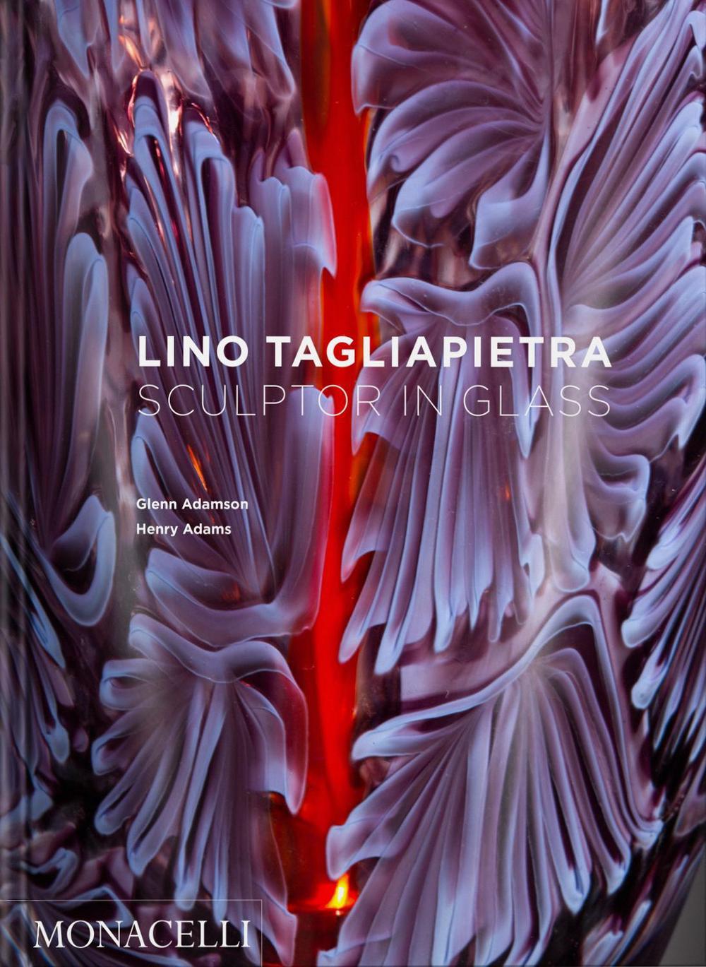 Lino Tagliapietra by Glenn Adamson - ISBN: 9781580936156