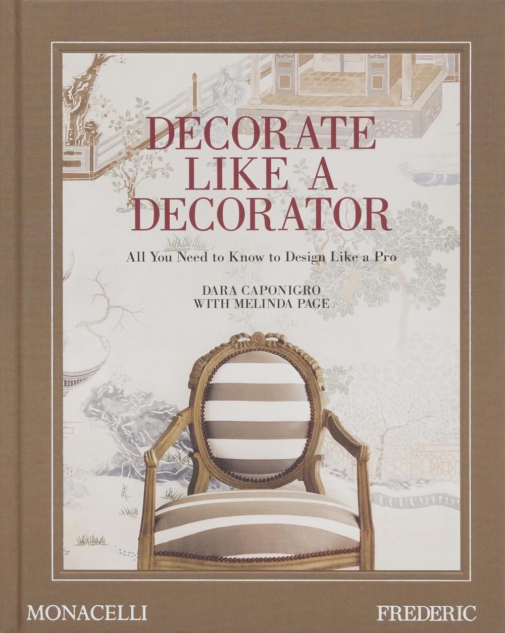 Decorate Like a Decorator, 9781580936309