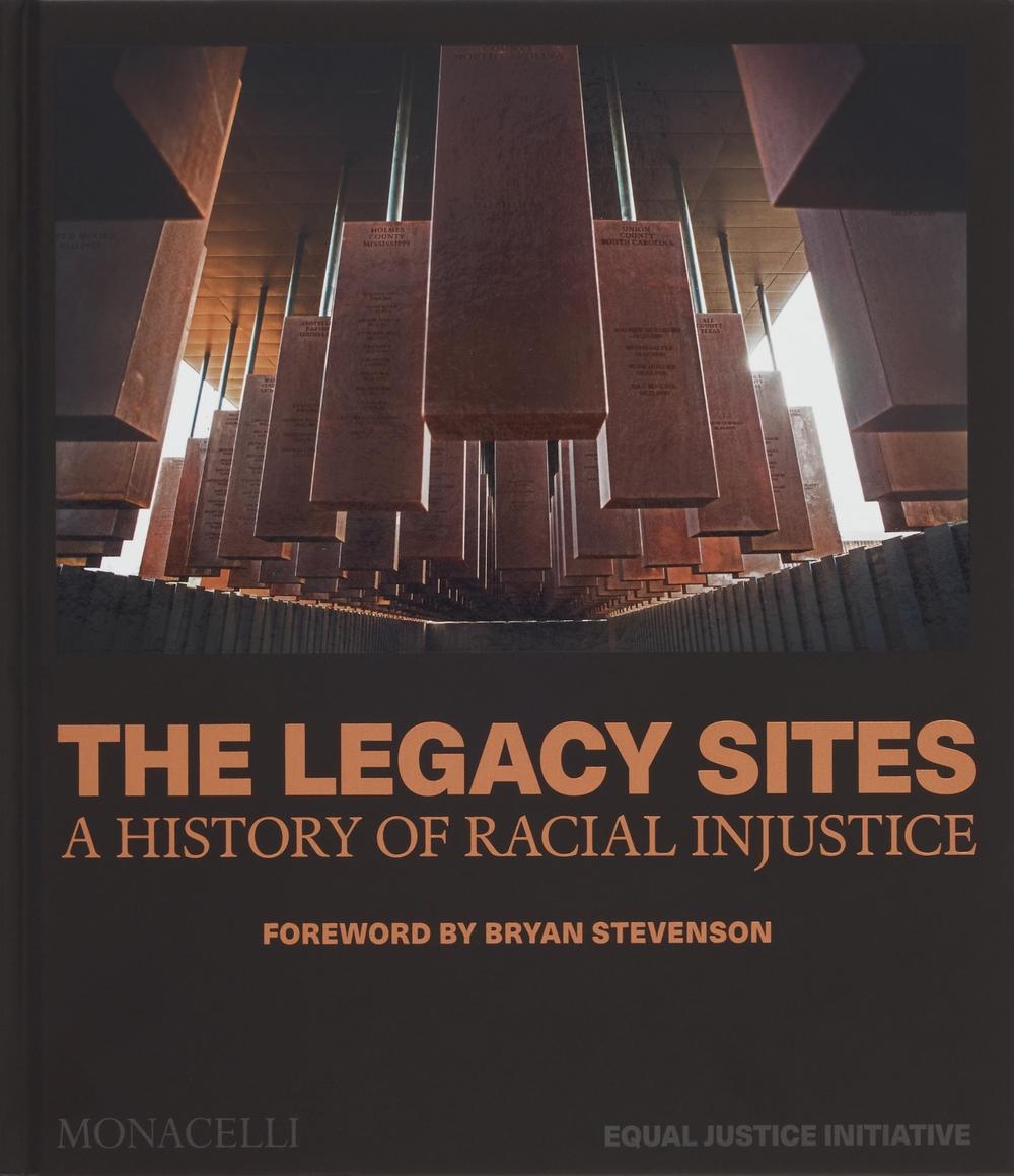 The Legacy Sites by Bryan Stevenson - ISBN: 9781580937320