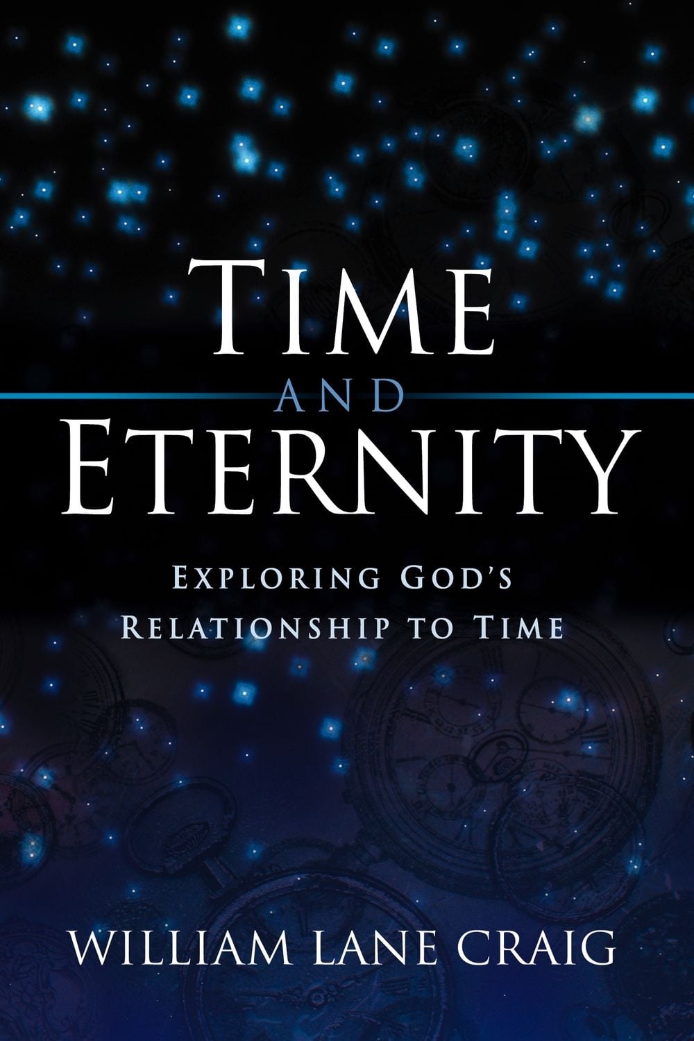 Time and Eternity by William Lane Craig - ISBN: 9781581342413