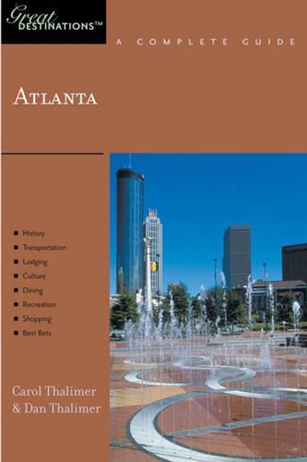 Explorer's Guide Atlanta: A Great Destination, 1st Edition by Carol Thalimer - ISBN: 9781581570861