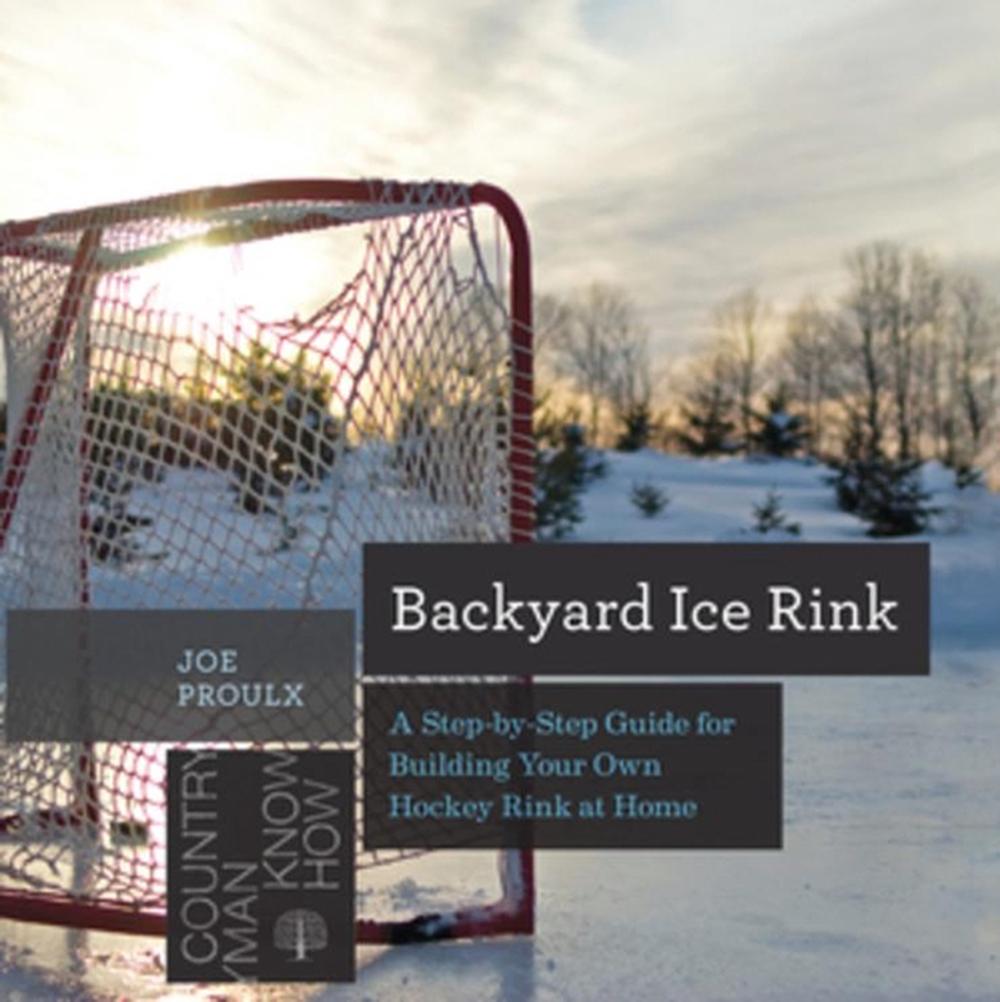 Backyard Ice Rink, 9781581572995