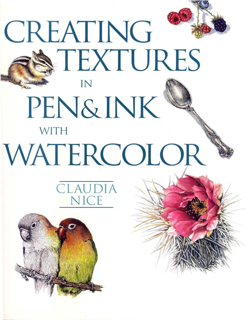 Creating Textures in Pen & Ink with Watercolor by C. Nice - ISBN: 9781581807257